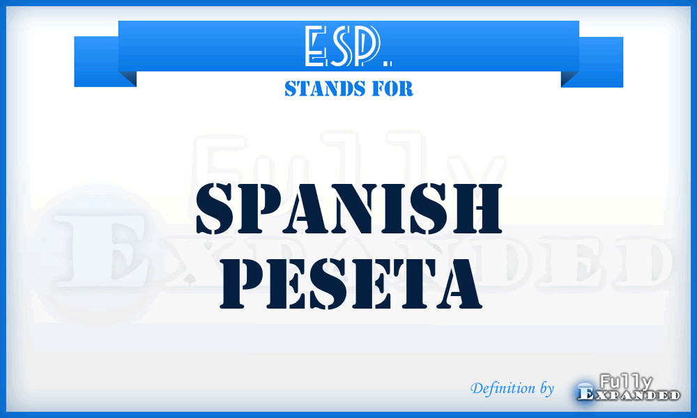 ESP. - Spanish Peseta