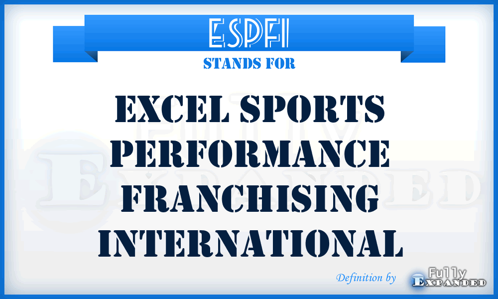 ESPFI - Excel Sports Performance Franchising International
