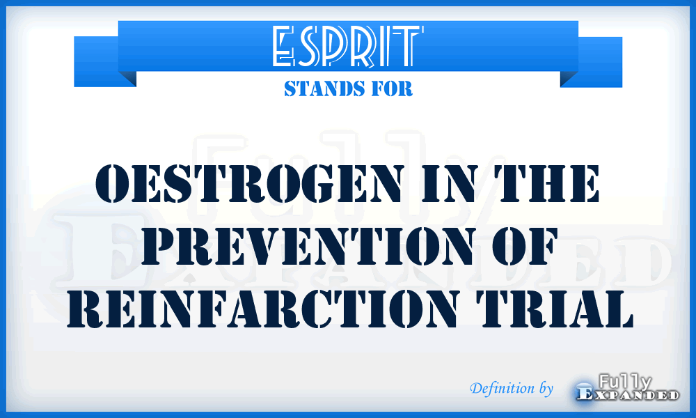 ESPRIT - Oestrogen in the Prevention of Reinfarction Trial