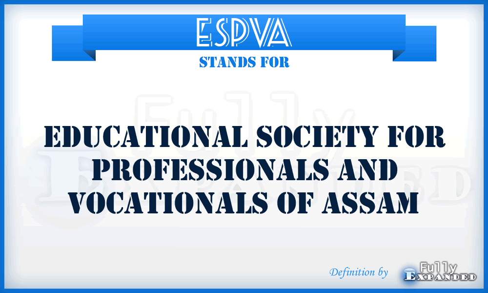 ESPVA - Educational Society for Professionals and Vocationals of Assam
