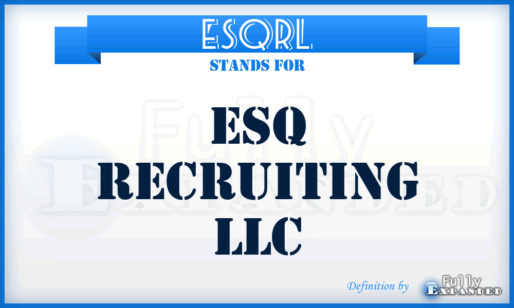 ESQRL - ESQ Recruiting LLC
