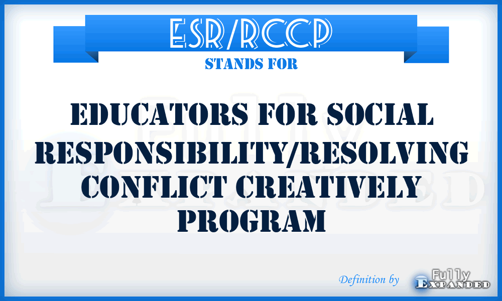ESR/RCCP - Educators for Social Responsibility/Resolving Conflict Creatively Program