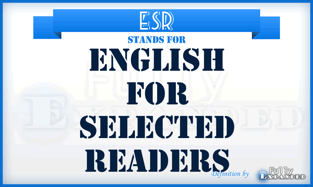 ESR - English For Selected Readers