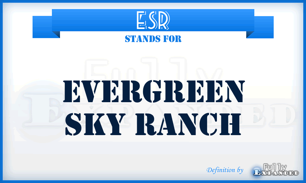 ESR - Evergreen Sky Ranch