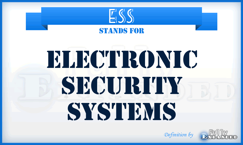 ESS - Electronic Security Systems