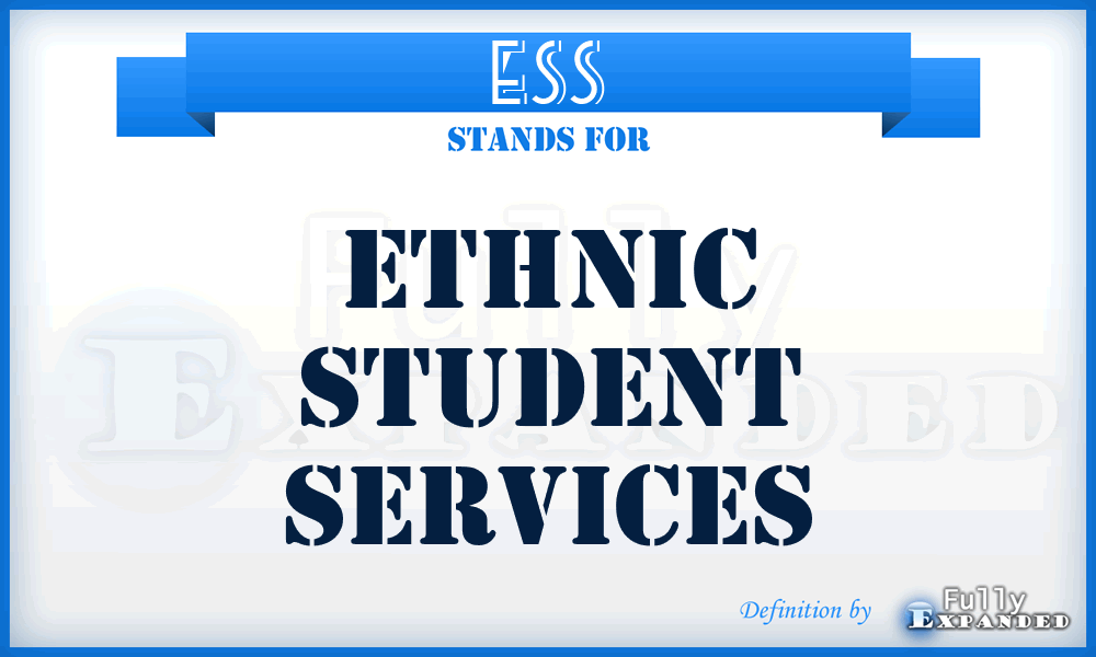 ESS - Ethnic Student Services