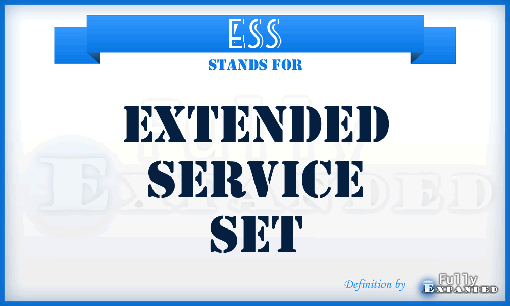 ESS - Extended Service Set