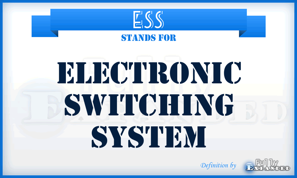 ESS - electronic switching system