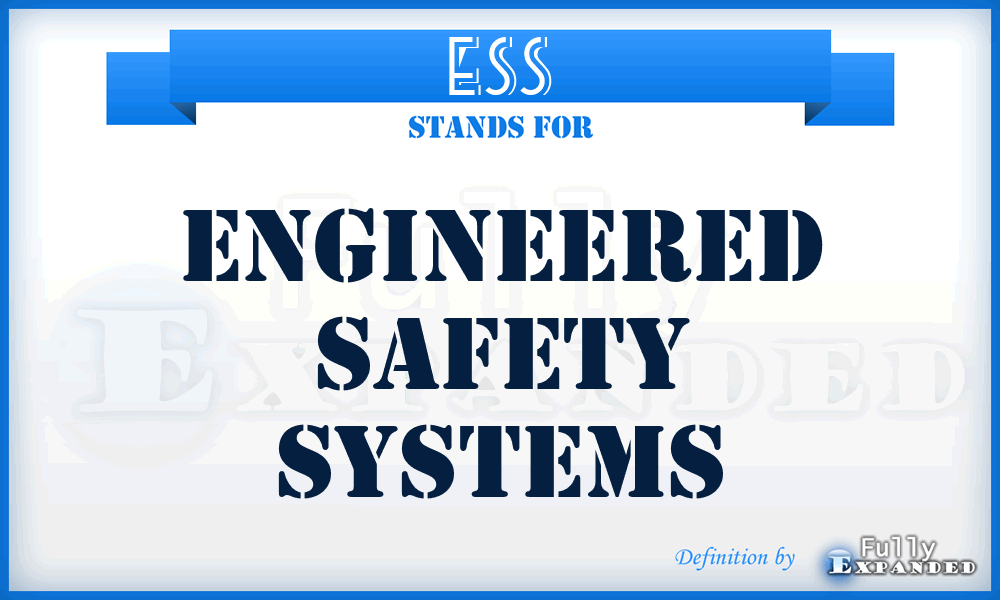 ESS - engineered safety systems
