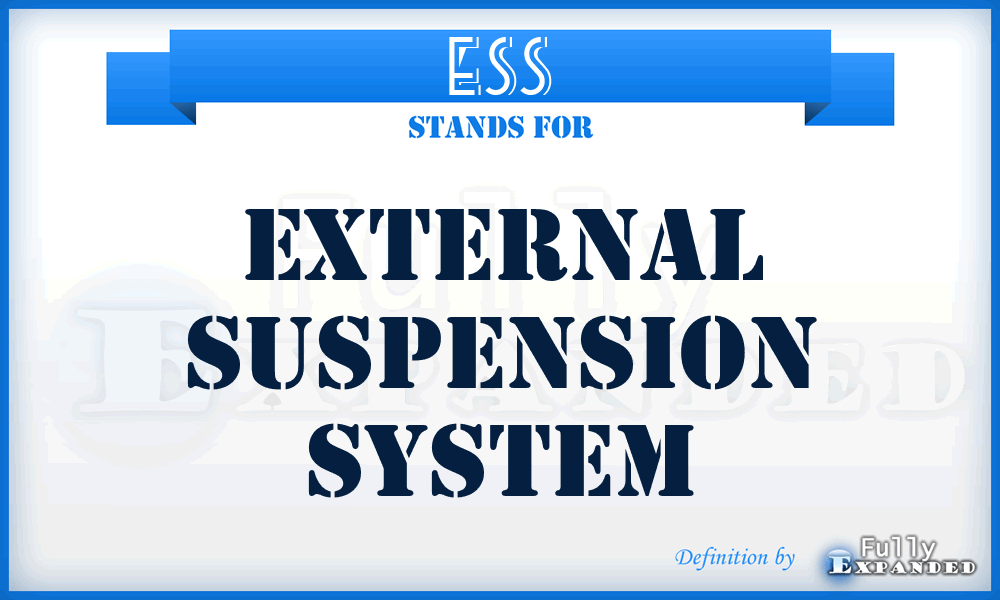 ESS - external suspension system