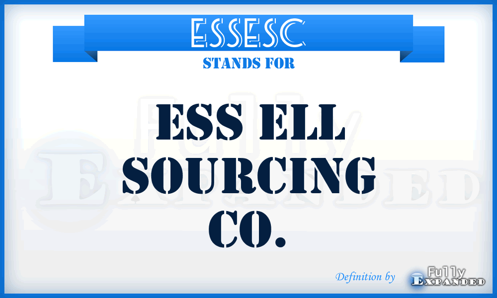 ESSESC - ESS Ell Sourcing Co.
