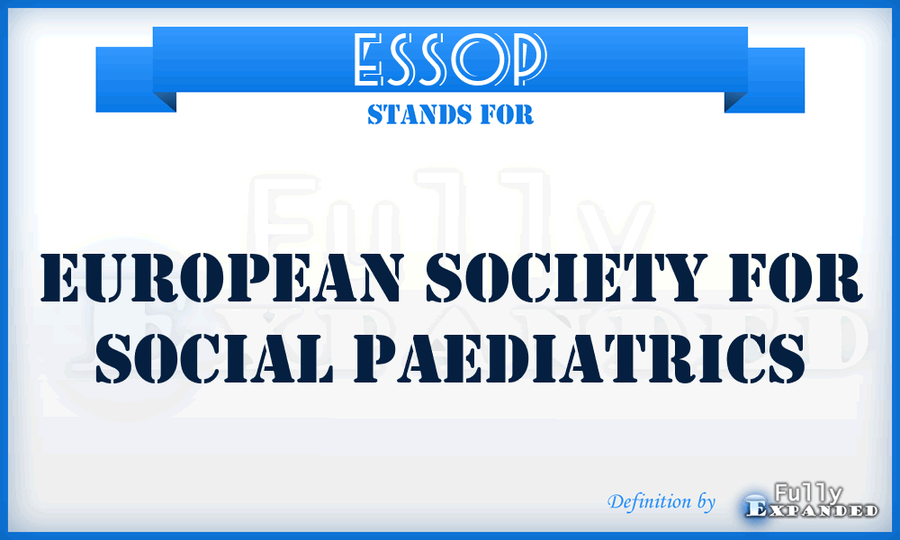 ESSOP - European Society for Social Paediatrics