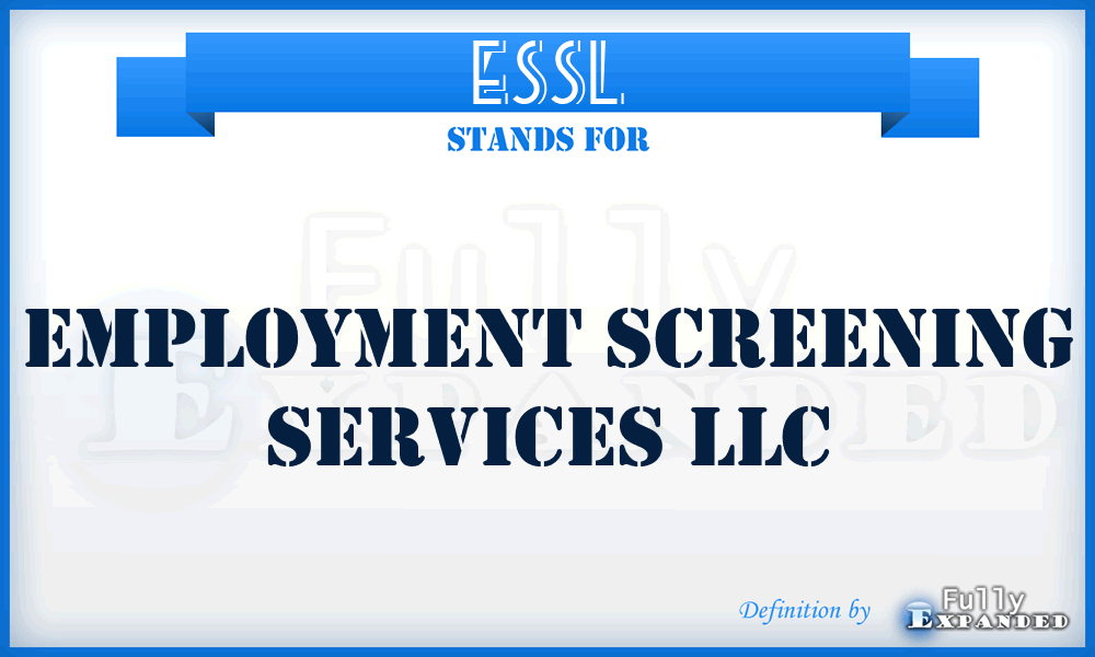 ESSL - Employment Screening Services LLC