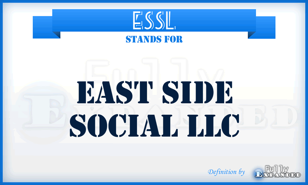 ESSL - East Side Social LLC