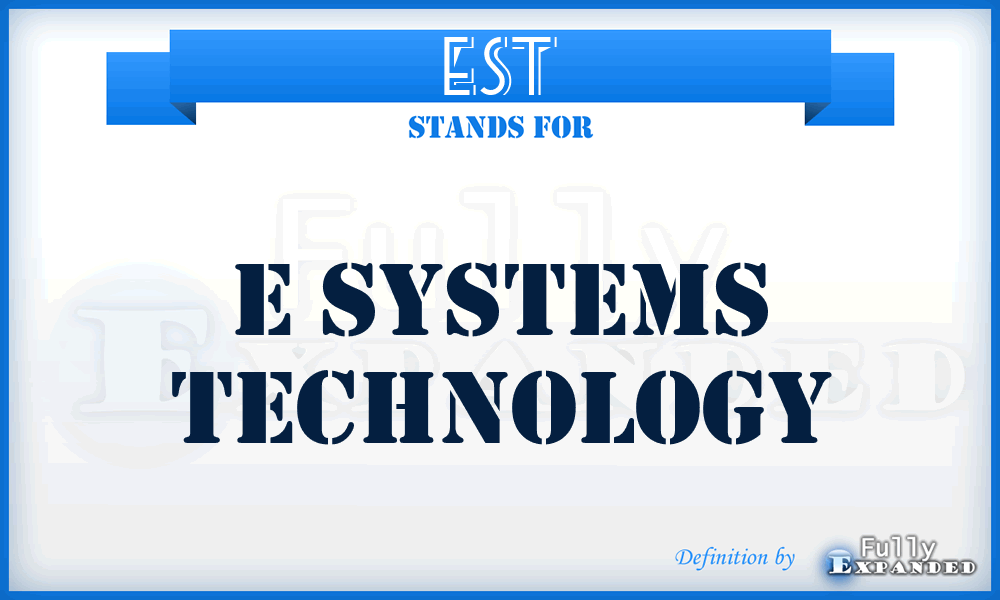 EST - E Systems Technology