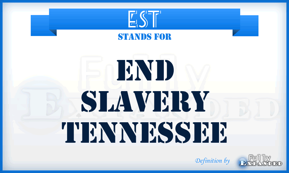 EST - End Slavery Tennessee