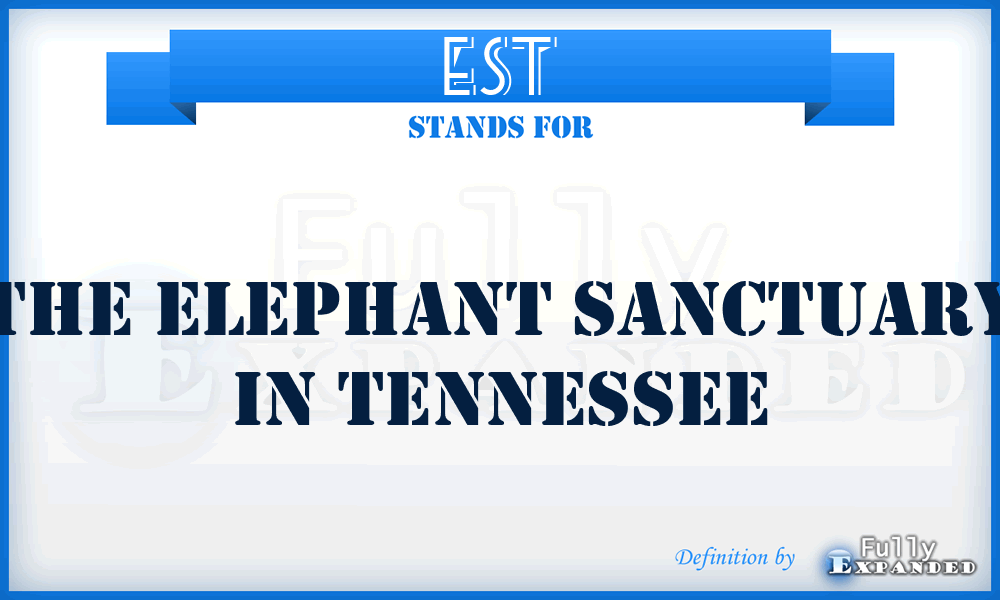 EST - The Elephant Sanctuary in Tennessee