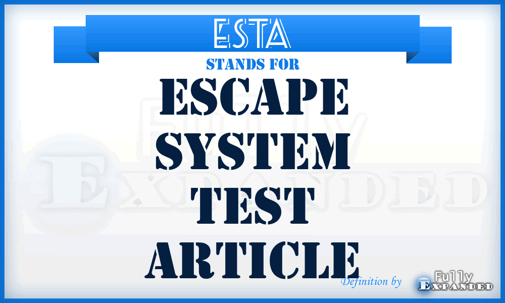ESTA - Escape System Test Article