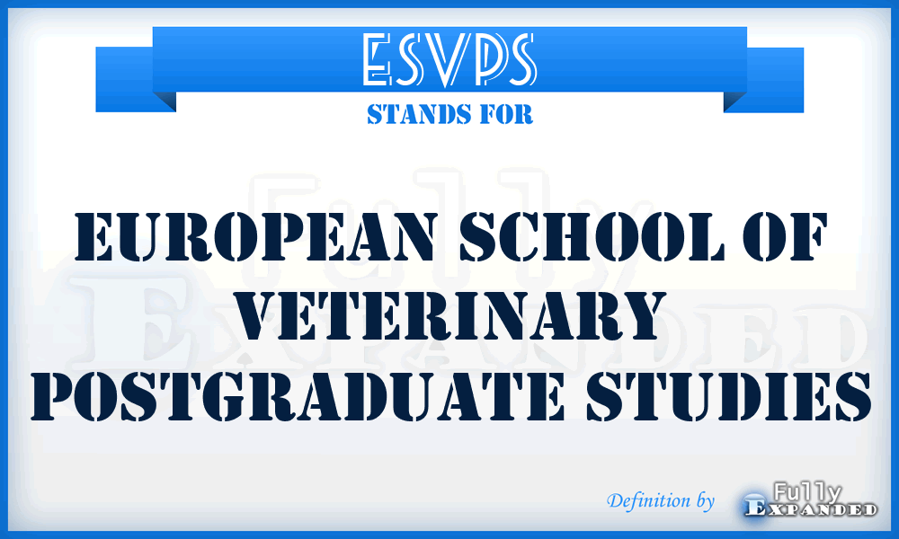 ESVPS - European School of Veterinary Postgraduate Studies