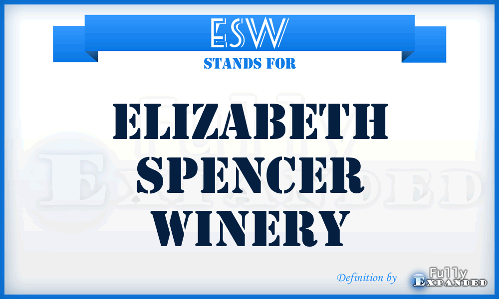 ESW - Elizabeth Spencer Winery