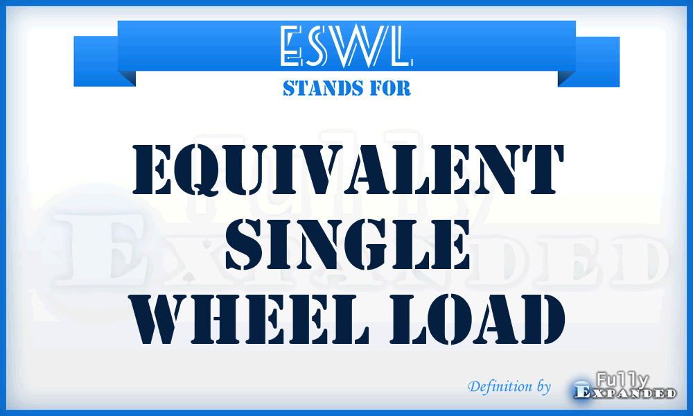 ESWL - Equivalent Single Wheel Load