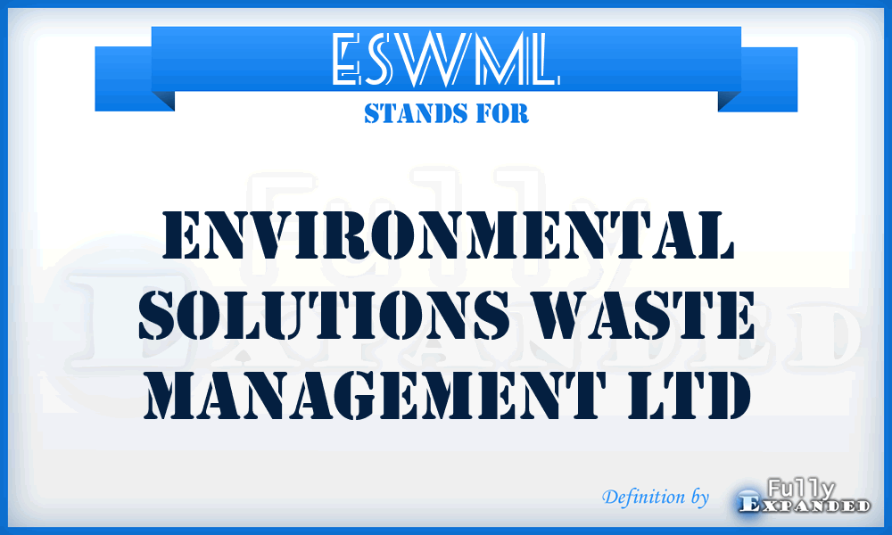 ESWML - Environmental Solutions Waste Management Ltd