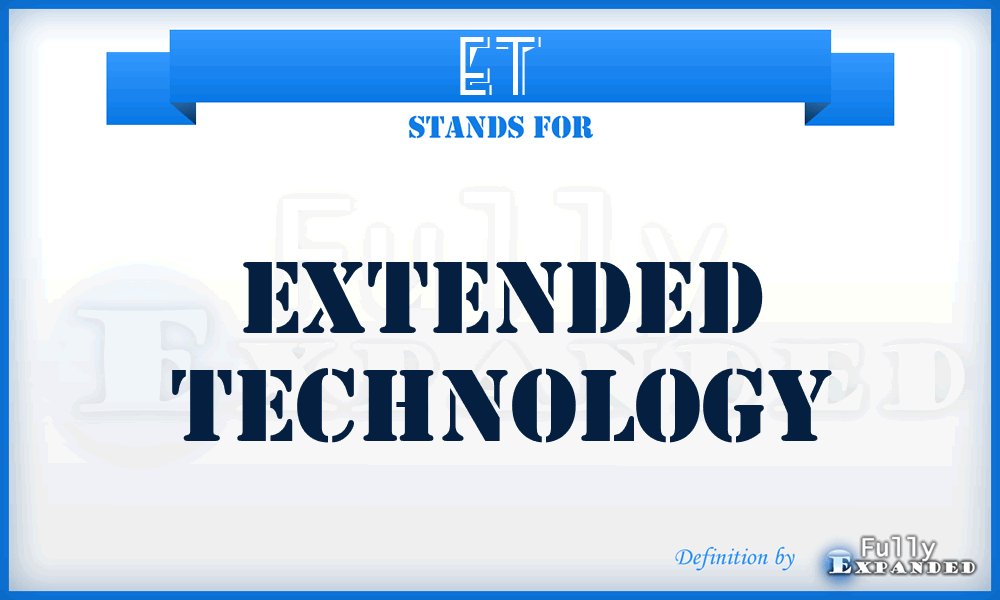 ET - Extended Technology
