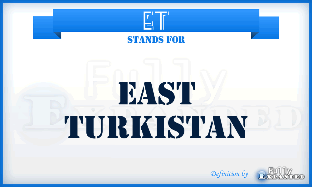 ET - East Turkistan