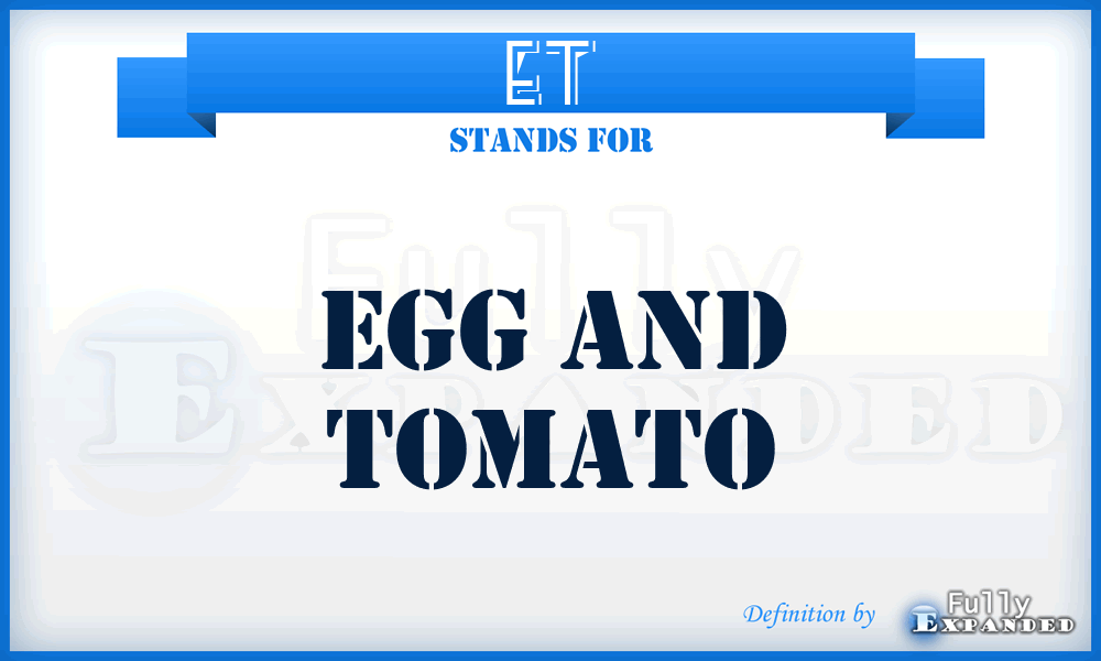ET - Egg and Tomato