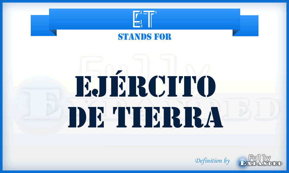 ET - Ejército de Tierra