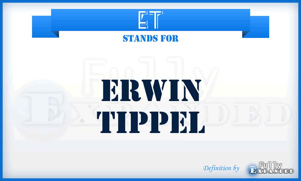 ET - Erwin Tippel