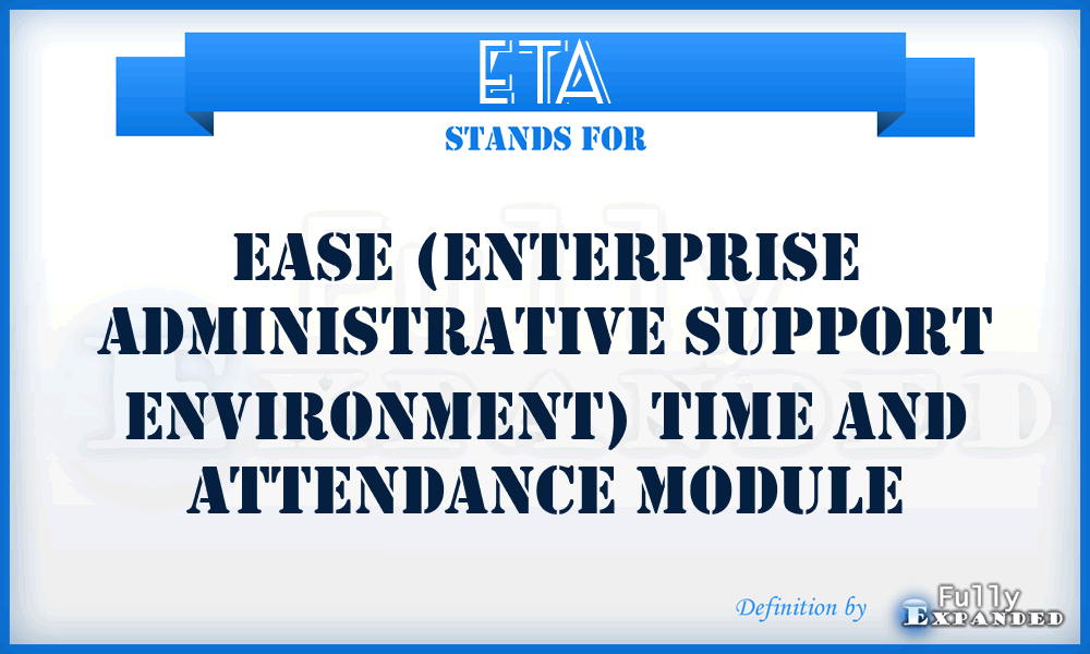 ETA - EASE (Enterprise Administrative Support Environment) Time and Attendance module