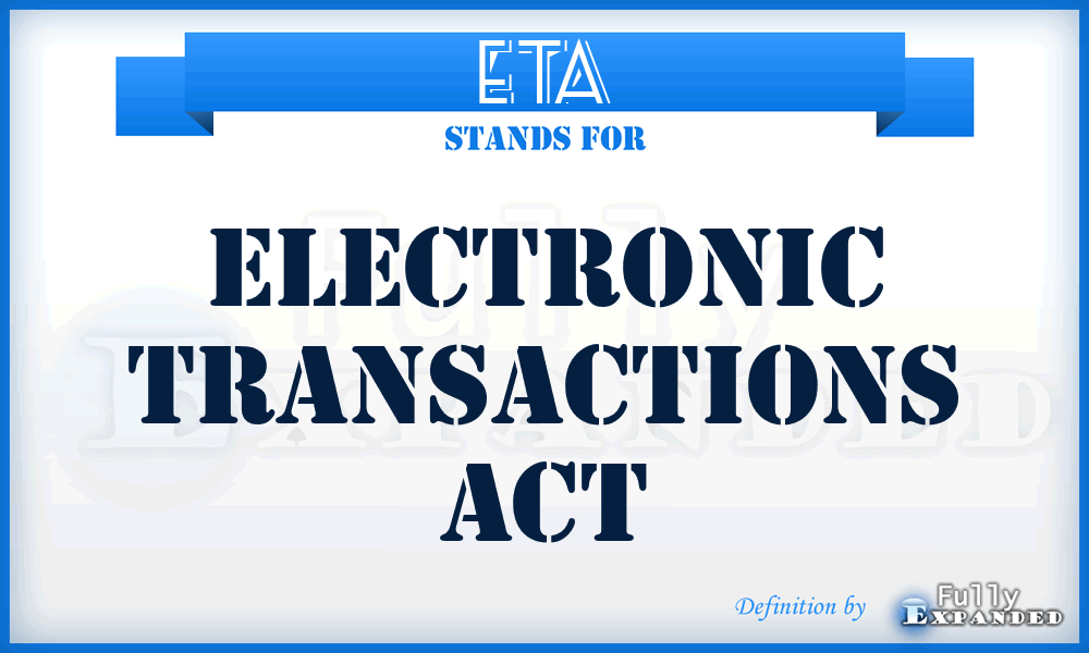 ETA - Electronic Transactions Act