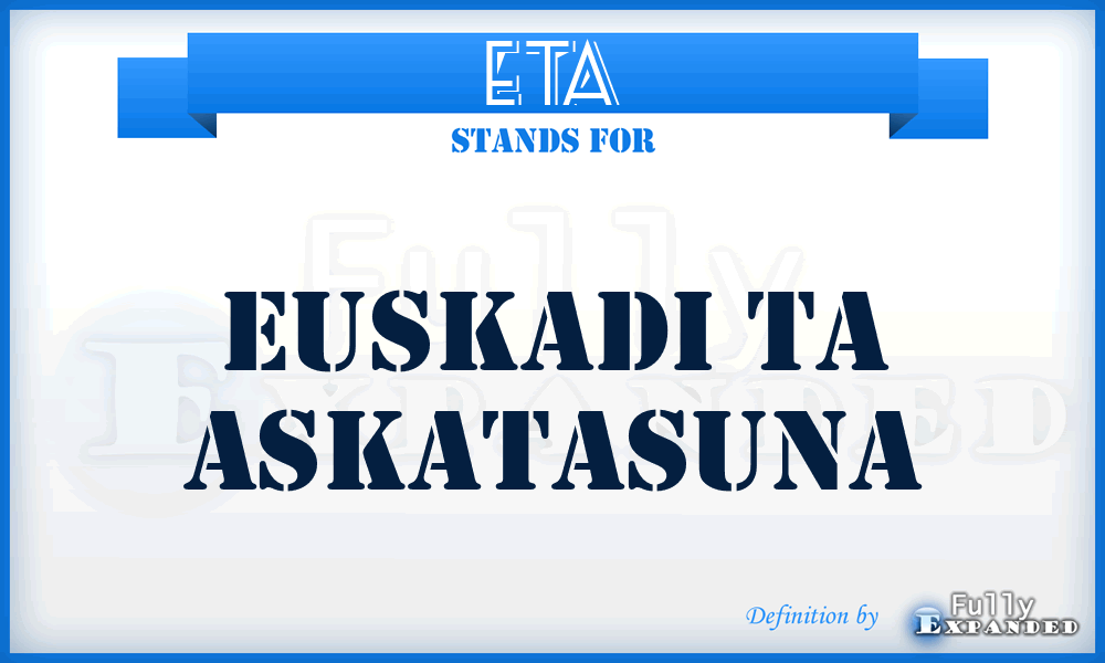 ETA - Euskadi Ta Askatasuna