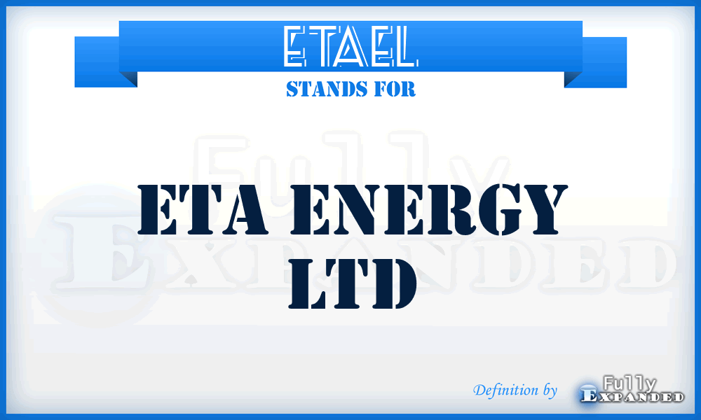 ETAEL - ETA Energy Ltd