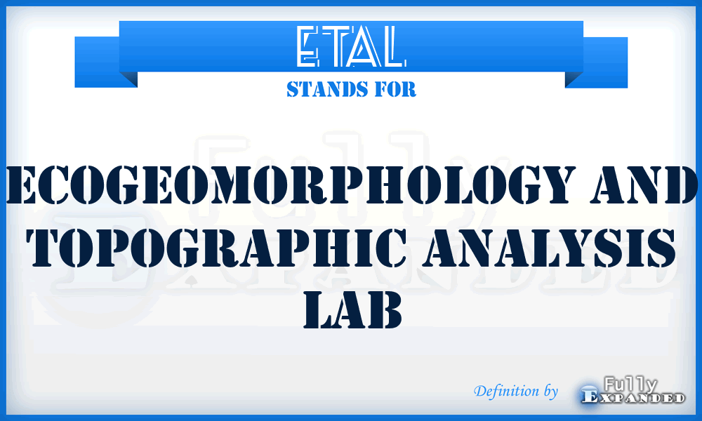 ETAL - Ecogeomorphology and Topographic Analysis Lab