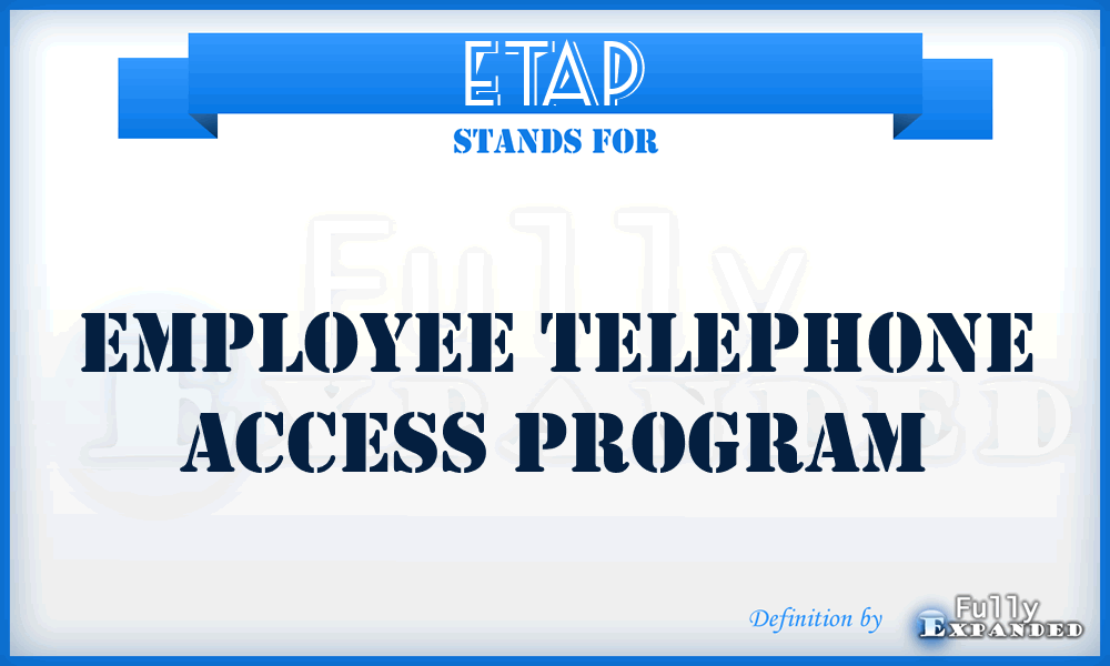 ETAP - Employee Telephone Access Program