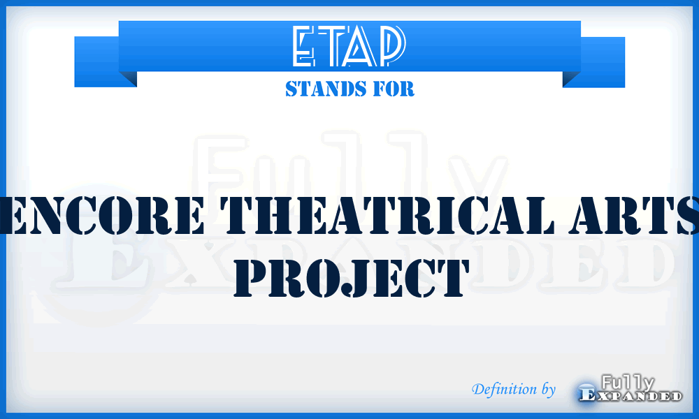 ETAP - Encore Theatrical Arts Project