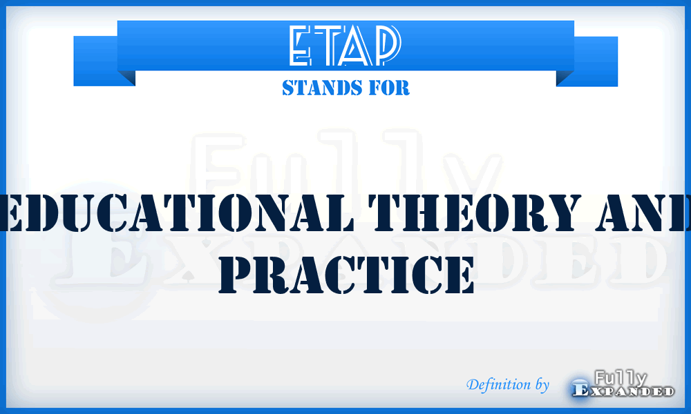 ETAP - Educational Theory And Practice