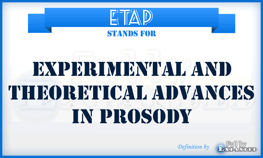 ETAP - Experimental and Theoretical Advances in Prosody