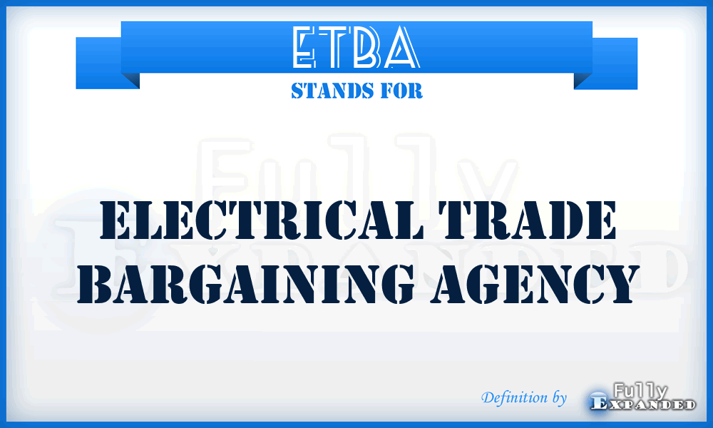 ETBA - Electrical Trade Bargaining Agency