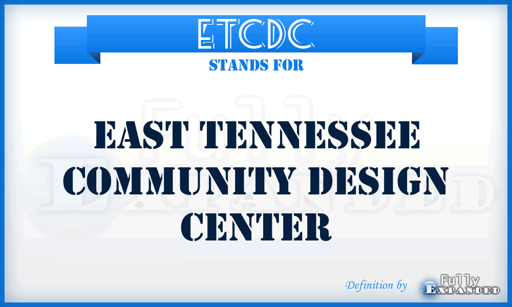 ETCDC - East Tennessee Community Design Center