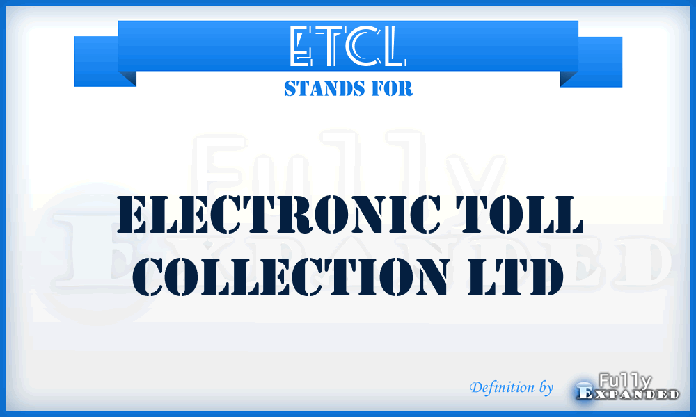 ETCL - Electronic Toll Collection Ltd