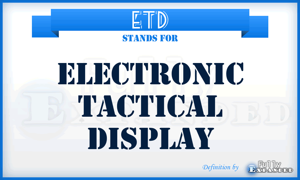 ETD - electronic tactical display