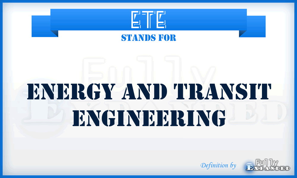 ETE - Energy and Transit Engineering