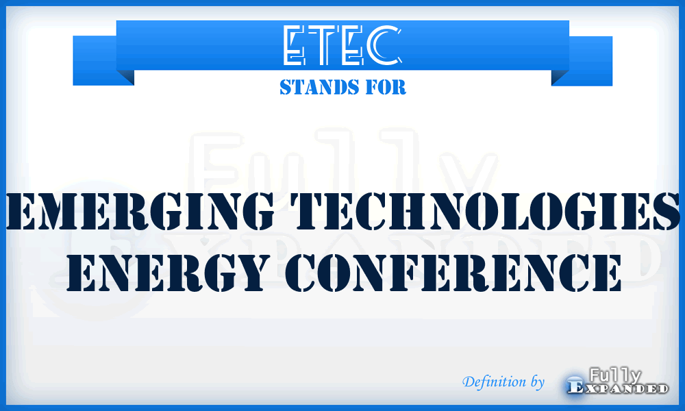 ETEC - Emerging Technologies Energy Conference
