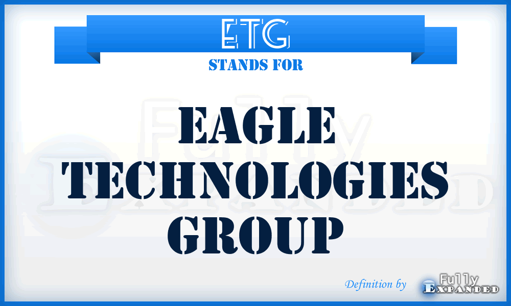 ETG - Eagle Technologies Group