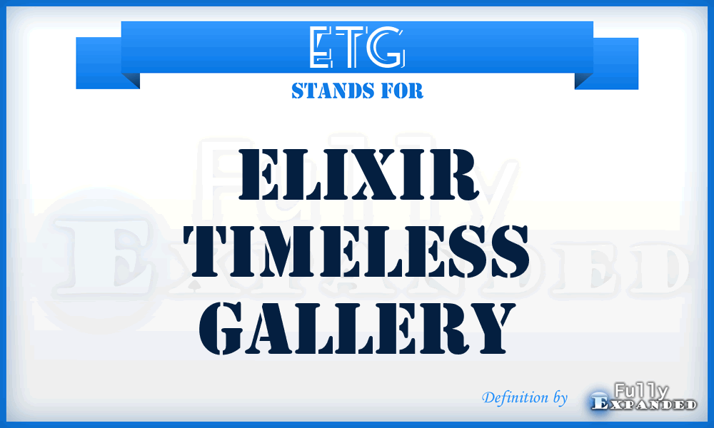 ETG - Elixir Timeless Gallery