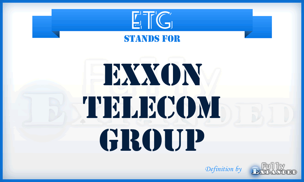 ETG - Exxon Telecom Group