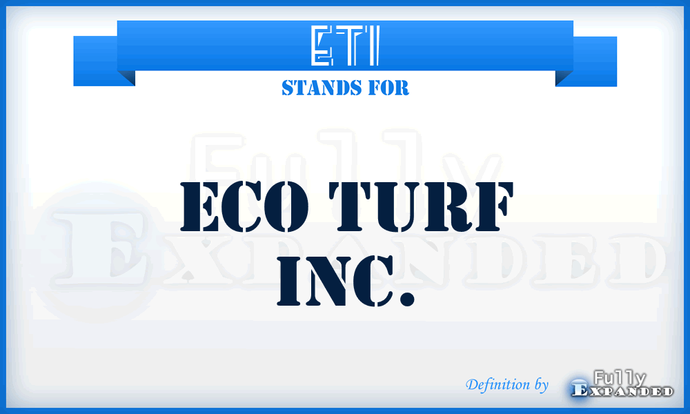 ETI - Eco Turf Inc.